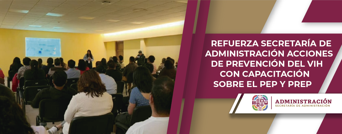 Refuerza Secretaría de Administración acciones de prevención del VIH con capacitación sobre el PEP y PrEP