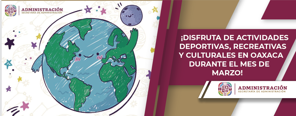 ¡Disfruta de actividades deportivas, recreativas y culturales en Oaxaca durante el mes de marzo!