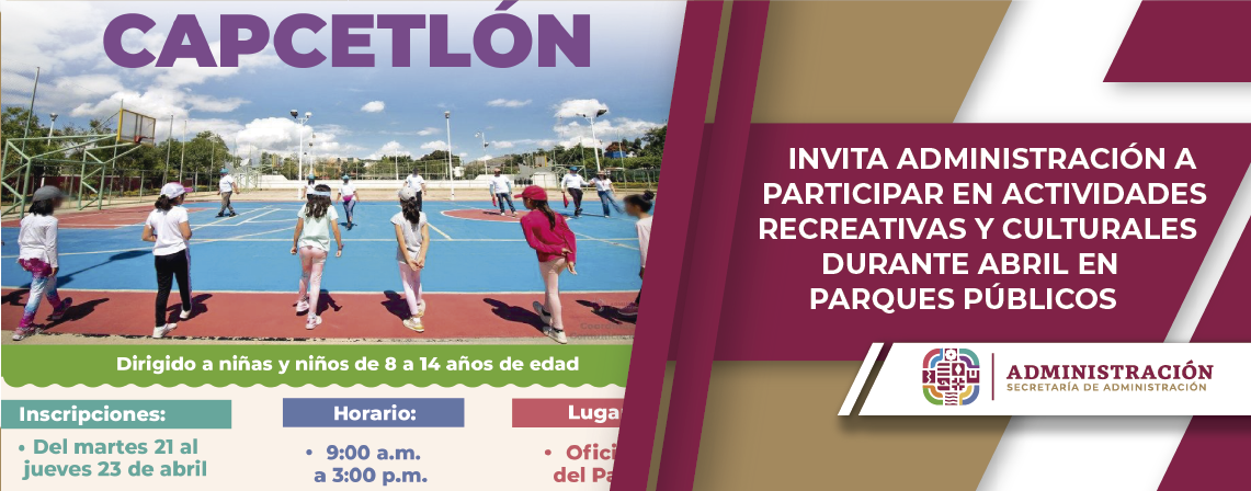Invita Administración a participar en actividades recreativas y culturales durante abril en parques públicos