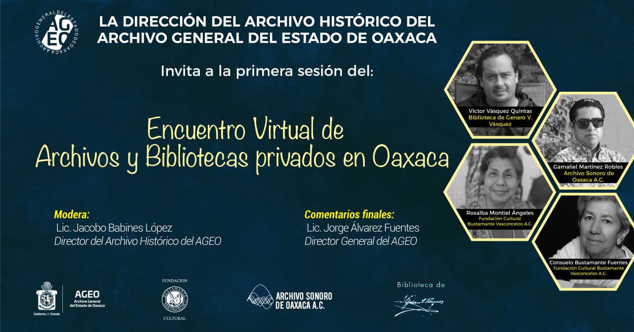 Encuentro virtual de Archivos y Bibliotecas privados en Oaxaca Encuentro virtual de Archivos y Bibliotecas privados en Oaxaca