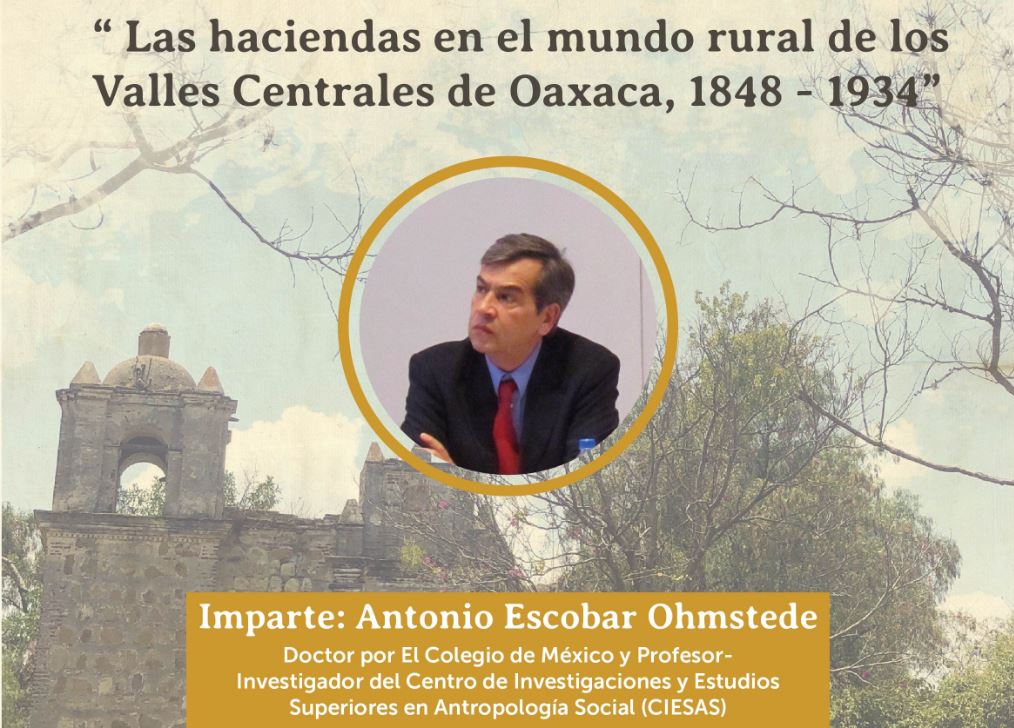 Exploradores de Archivos – Las haciendas en el mundo rural de los Valles Centrales de Oaxaca Exploradores de Archivos – Las haciendas en el mundo rural de los Valles Centrales de Oaxaca