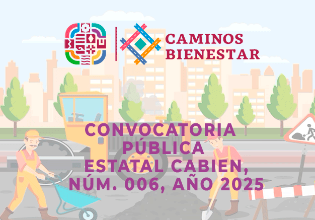 CONVOCATORIA PÚBLICA ESTATAL NÚM. 006, AÑO 2025