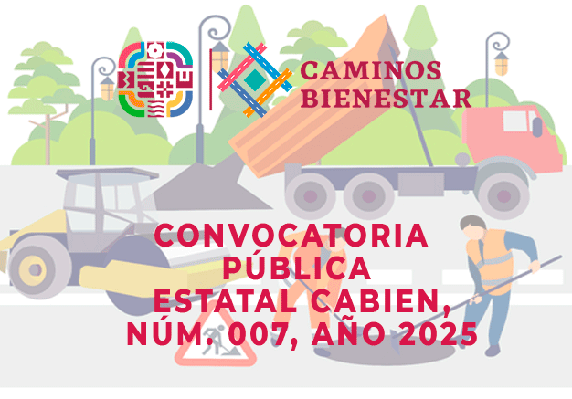 CONVOCATORIA PÚBLICA ESTATAL NÚM. 007, AÑO 2025