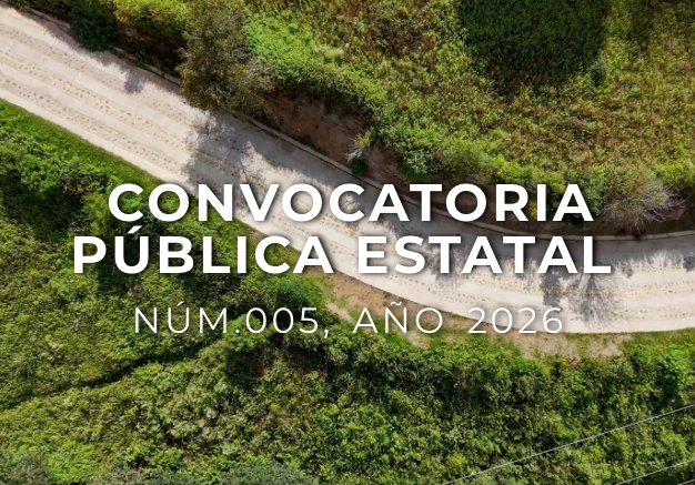 CONVOCATORIA PÚBLICA ESTATAL NÚM. 005, AÑO 2026