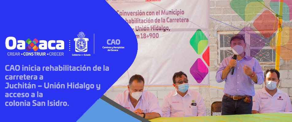 CAO inicia rehabilitación de la carretera a Juchitán – Unión Hidalgo y acceso a la colonia San Isidro.