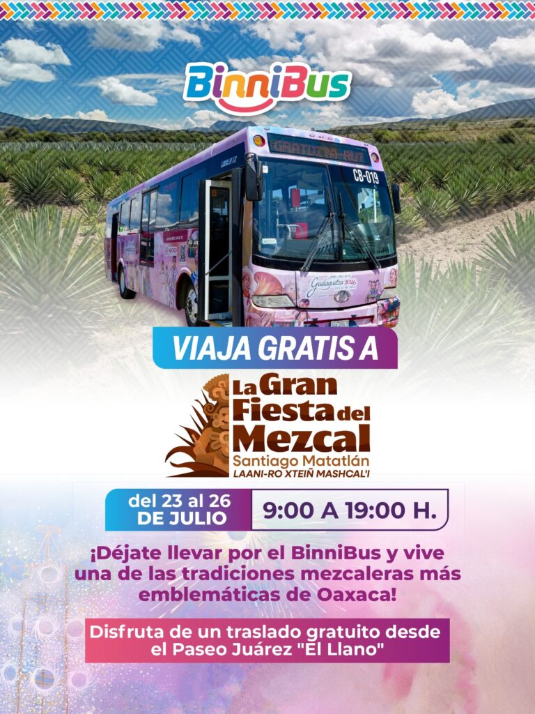 BinniBus facilitará transporte gratuito hacia la Gran Fiesta del Mezcal en Santiago Matatlán