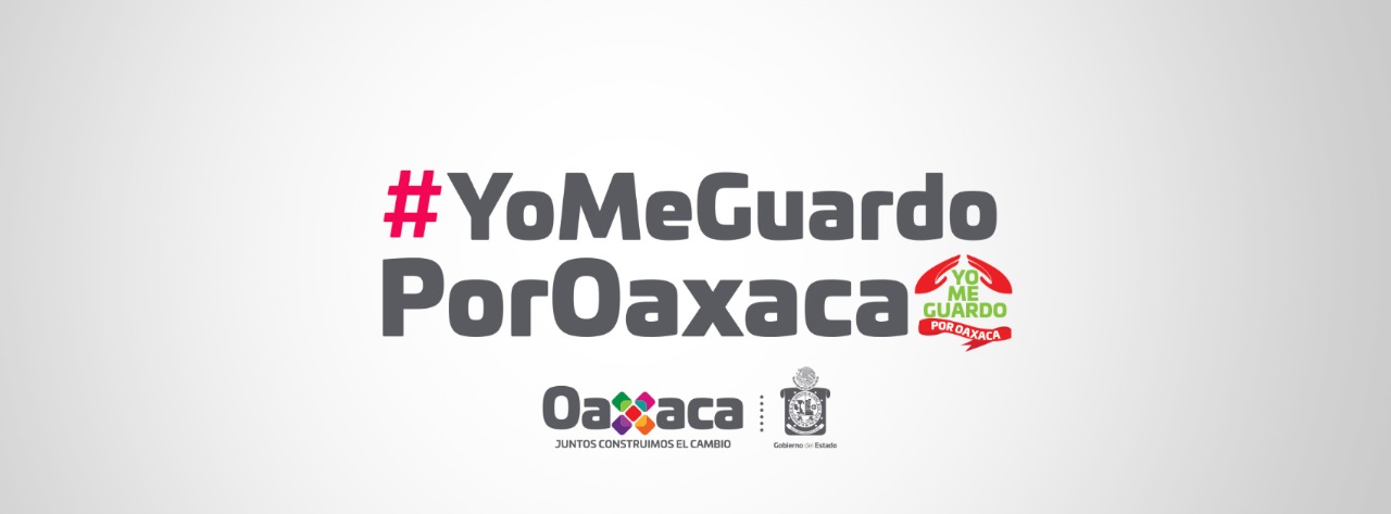 #YoMeGuardoPorOaxaca