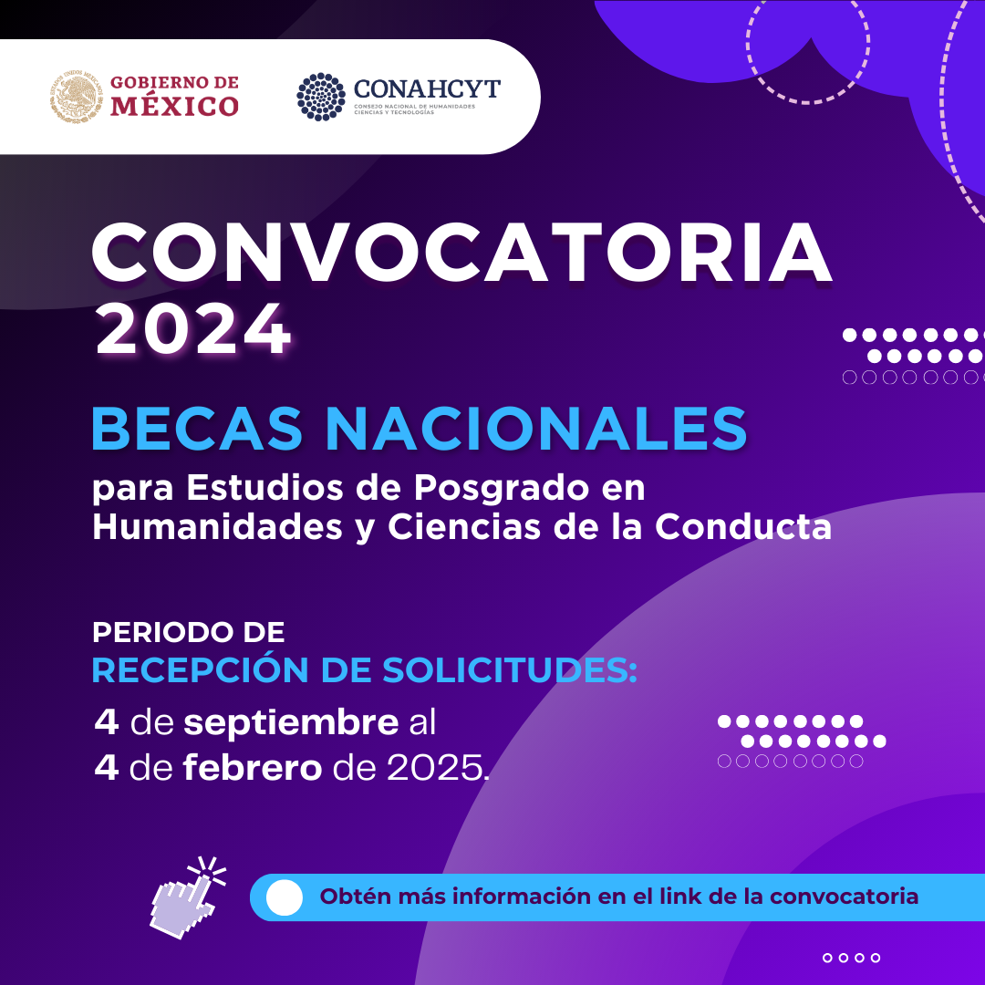Convocatoria abierta | Becas Nacionales para Estudios de Posgrado en Humanidades y Ciencias de la Conducta