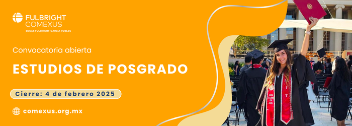 Convocatoria abierta | Beca Fulbright-García Robles para Estudios de Posgrado en Estados Unidos