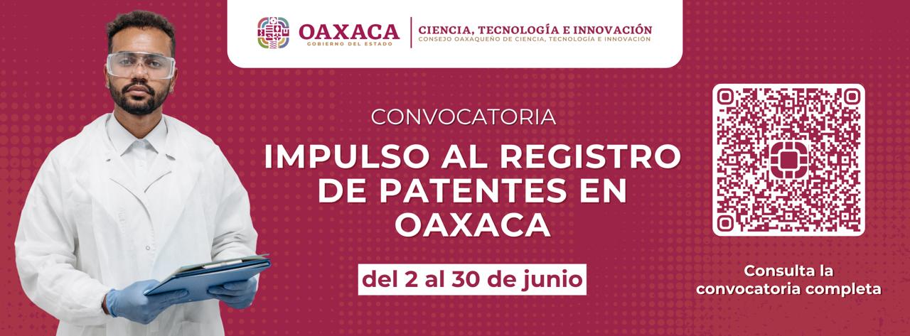 Convocatoria abierta | Impulso al Registro de Patentes en Oaxaca 2025