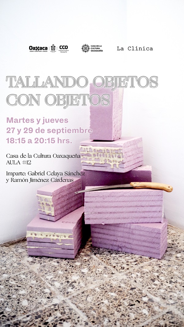 Convoca la Casa de la Cultura Oaxaqueña al taller “Tallando objetos con objetos”