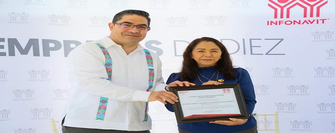 Reconocen al DIF Oaxaca con el distintivo “Empresa de 10” del Infonavit