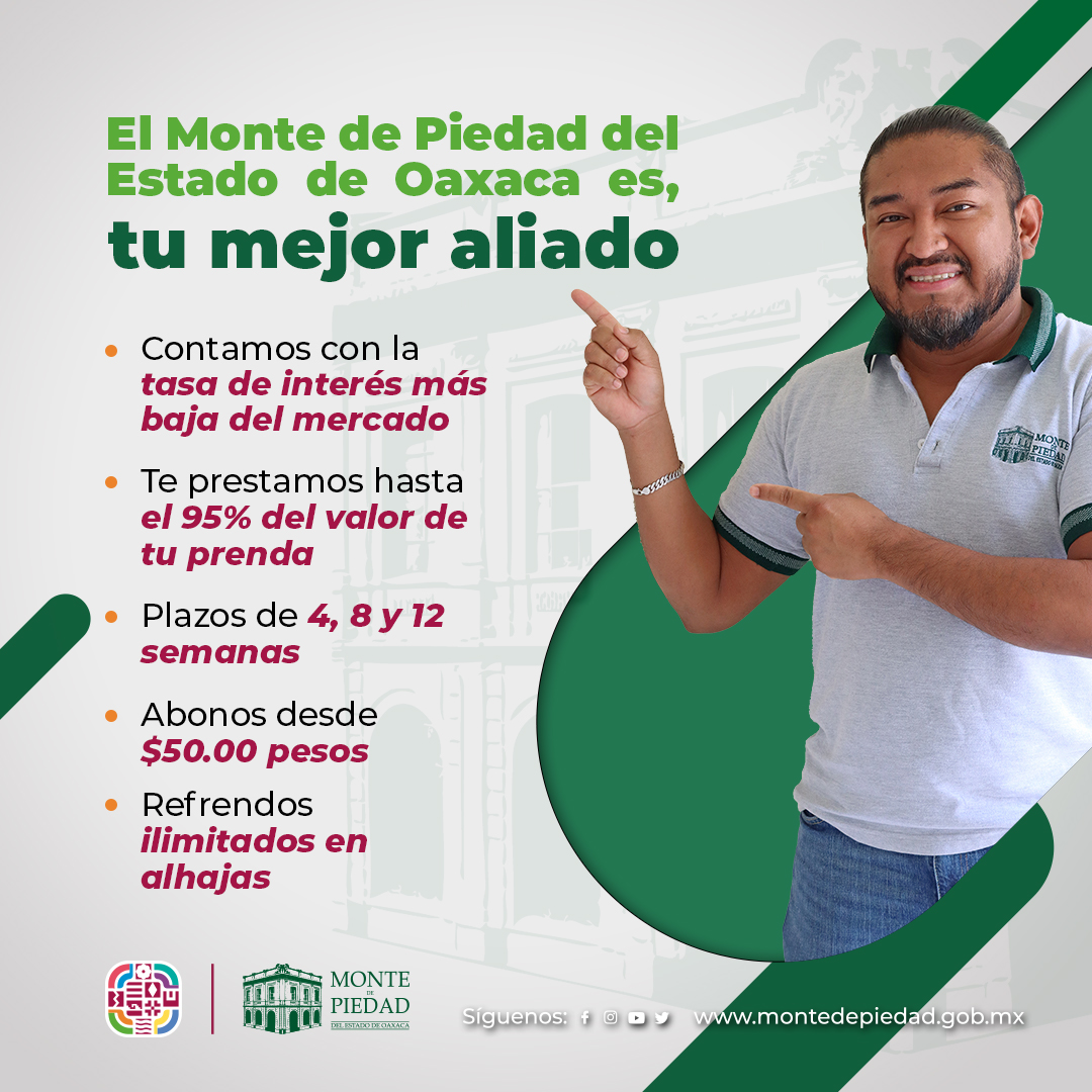 Monte de Piedad del Estado de Oaxaca, el mejor aliado financiero