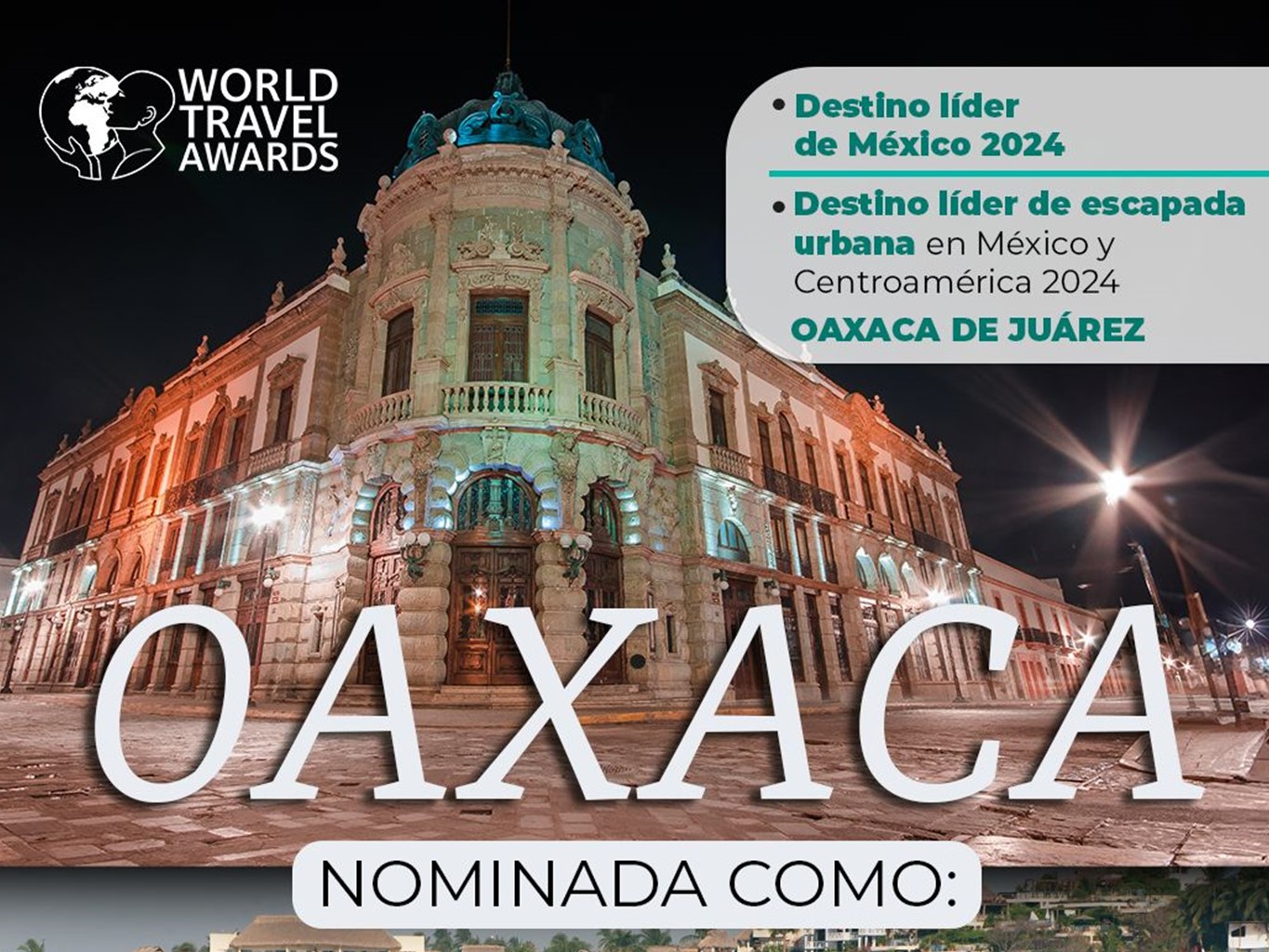 Ciudad de Oaxaca y Puerto Escondido, destinos nominados en los World Travel Awards 2024