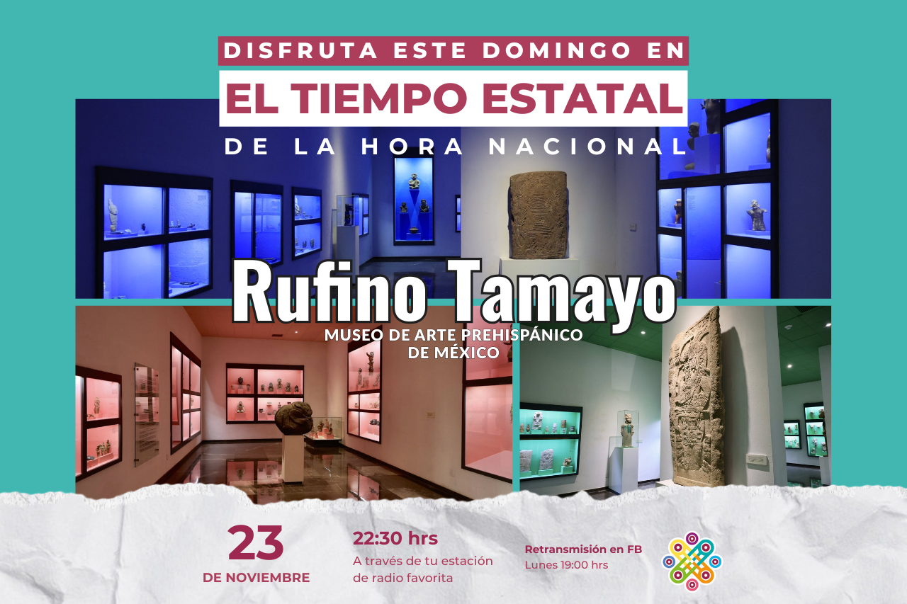 El Tiempo Estatal de la Hora Nacional compartirá un viaje al arte prehispánico desde el legado de Rufino Tamayo