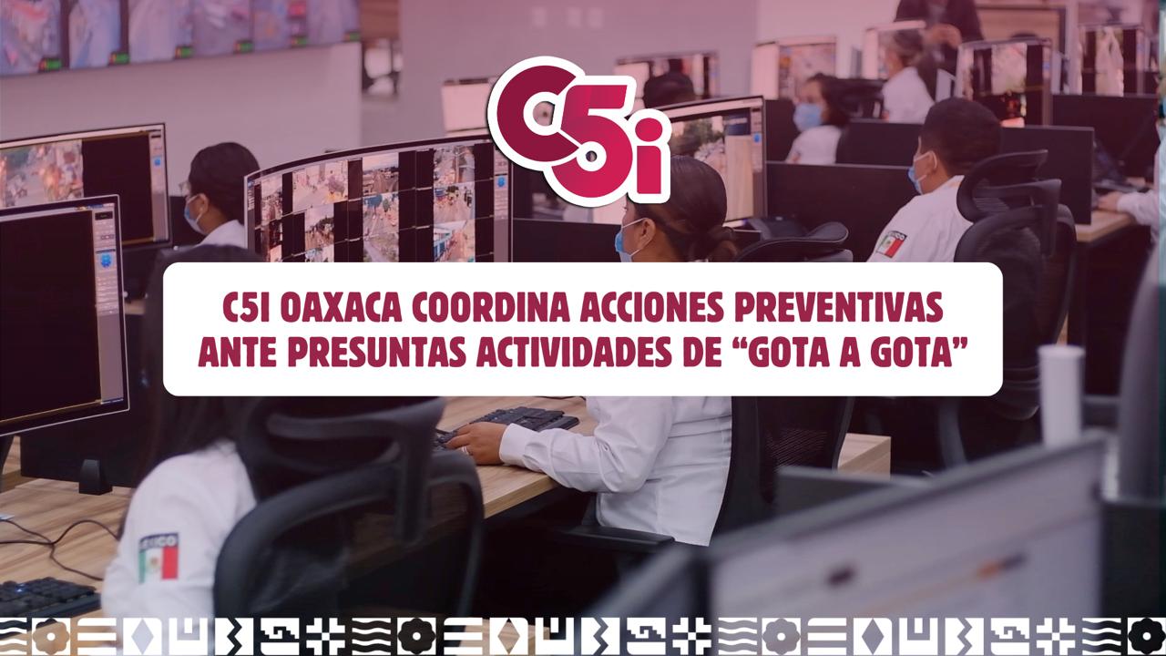 Colabora C5i Oaxaca en captura y traslado de persona presuntamente vinculada a cobros “gota a gota” en la Central de Abasto