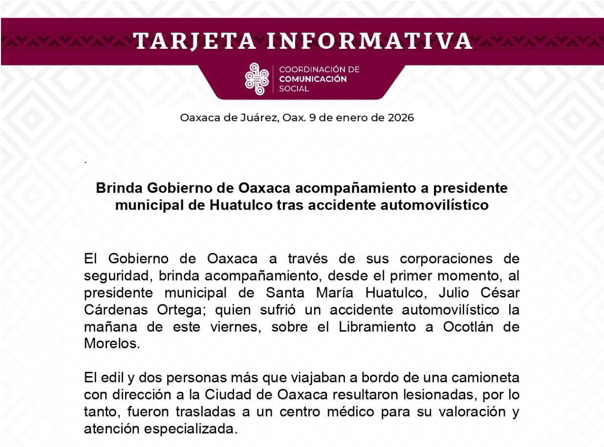 Brinda Gobierno de Oaxaca acompañamiento a presidente municipal de Huatulco tras accidente automovilístico