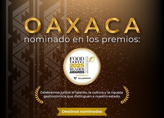 Destacan Oaxaca y Puerto Escondido en las nominaciones de los Food and Travel Reader Awards 2025