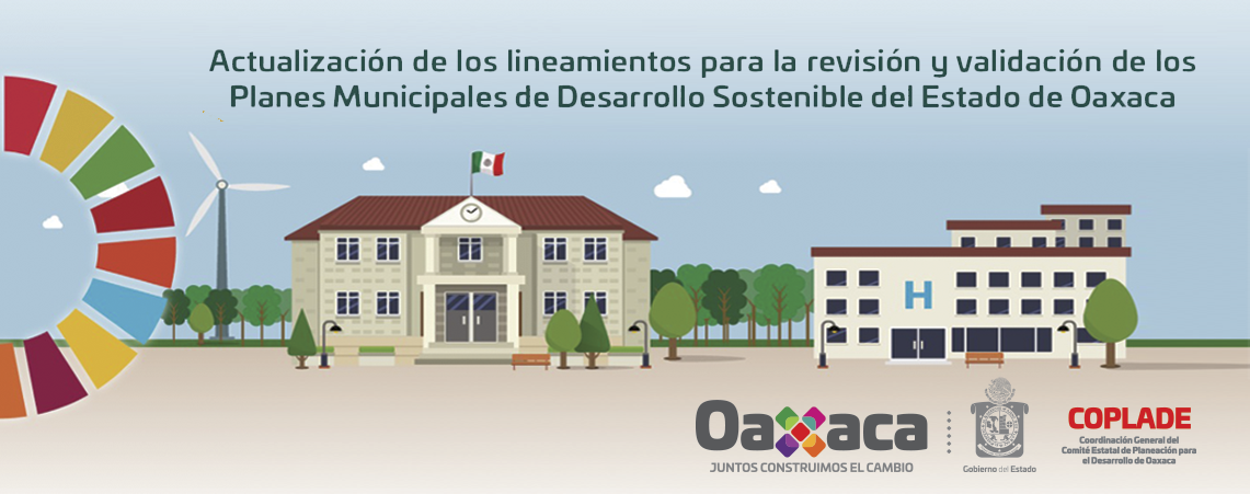 Lineamientos para la revisión y validación de los Planes Municipales de Desarrollo Sostenible del Estado de Oaxaca