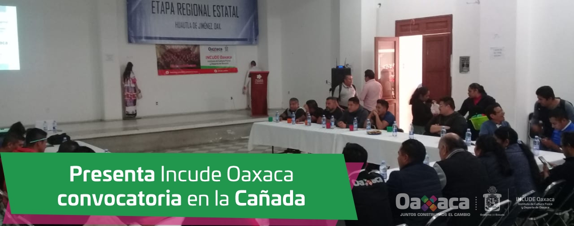 Presenta Incude Oaxaca convocatoria en la Cañada