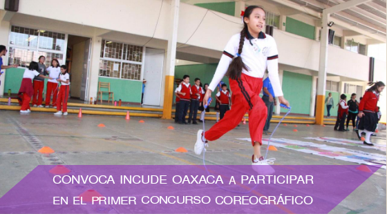 Convoca Incude Oaxaca a participar en el  Primer Concurso Coreográfico