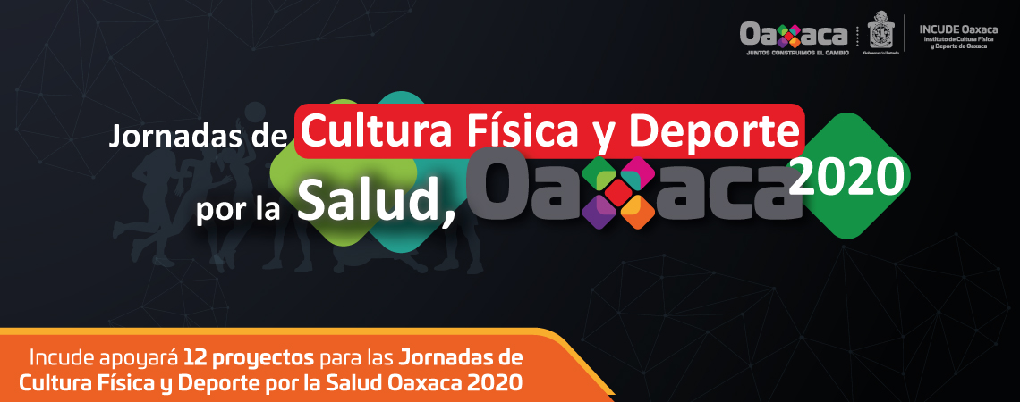 Incude apoyará 12 proyectos para las Jornadas de Cultura Física y Deporte por la Salud Oaxaca 2020