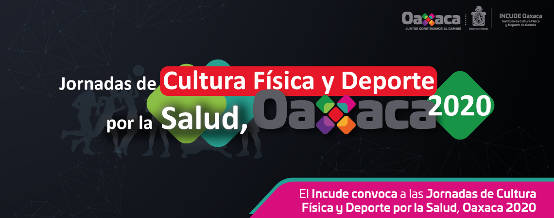 El Incude convoca a las Jornadas de Cultura Física y Deporte por la Salud, Oaxaca 2020