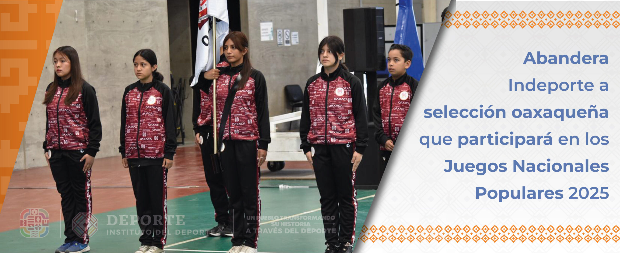 Abandera Indeporte a selección oaxaqueña que participará en los Juegos Nacionales Populares 2025