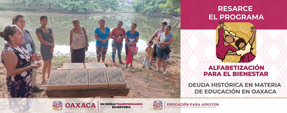 Resarce el programa Alfabetización para el Bienestar deuda histórica en materia de educación en Oaxaca