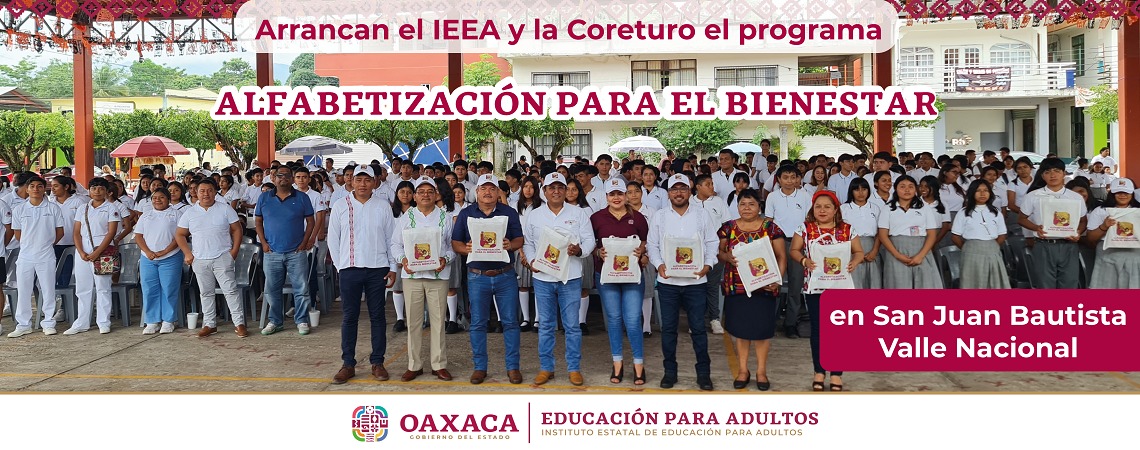 Arrancan IEEA y Coreturo programa Alfabetización para el Bienestar en Valle Nacional