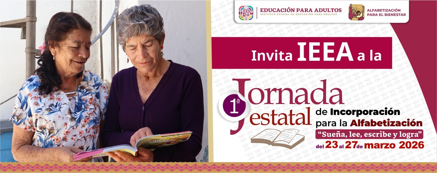 Invita IEEA a la 1.ª Jornada Estatal de Incorporación para la Alfabetización “Sueña, lee, escribe y logra”