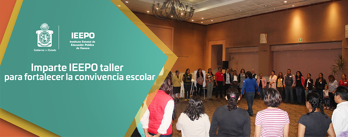 Imparte IEEPO taller para fortalecer la convivencia escolar
