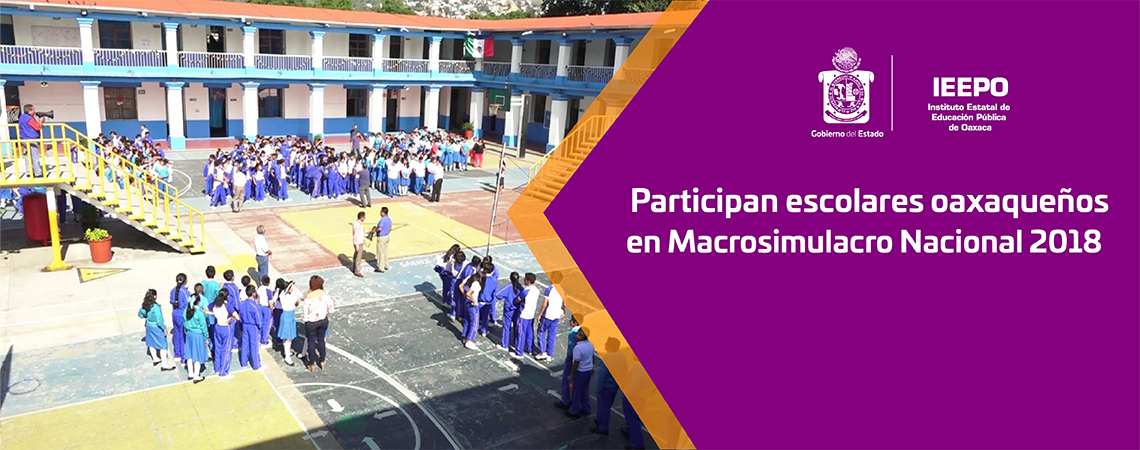 Participan escolares oaxaqueños en Macrosimulacro Nacional 2018