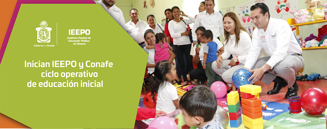 Inician IEEPO y Conafe ciclo operativo de educación inicial