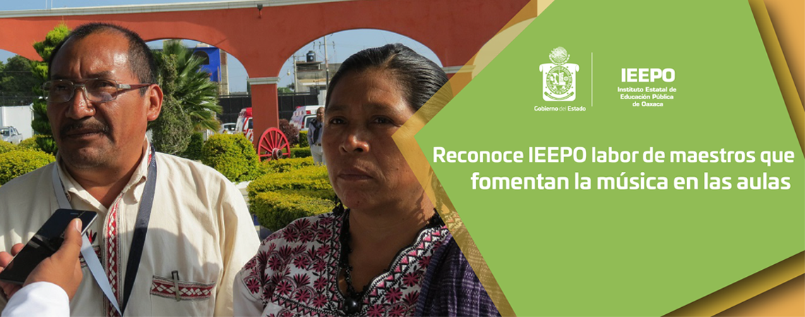 Reconoce IEEPO labor de maestros que  fomentan la música en las aulas