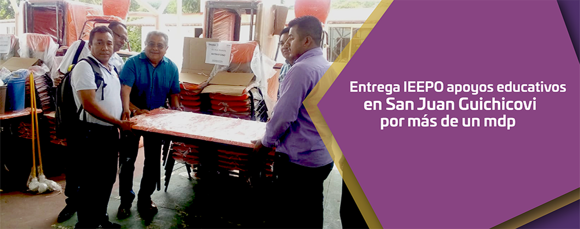 Entrega IEEPO apoyos educativos en San Juan Guichicovi  por más de un mdp