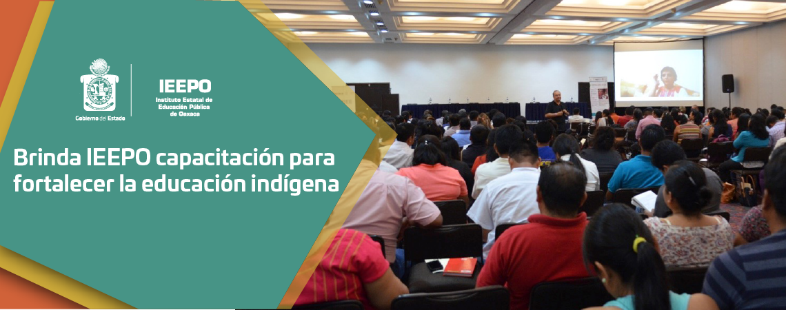 Brinda IEEPO capacitación para fortalecer la educación indígena