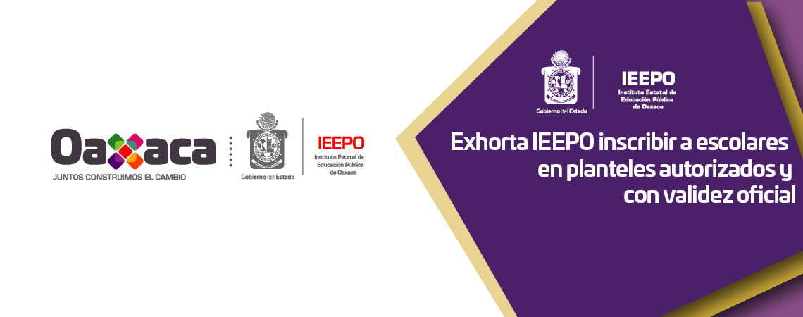 Exhorta IEEPO inscribir a escolares en planteles autorizados  y con validez oficial