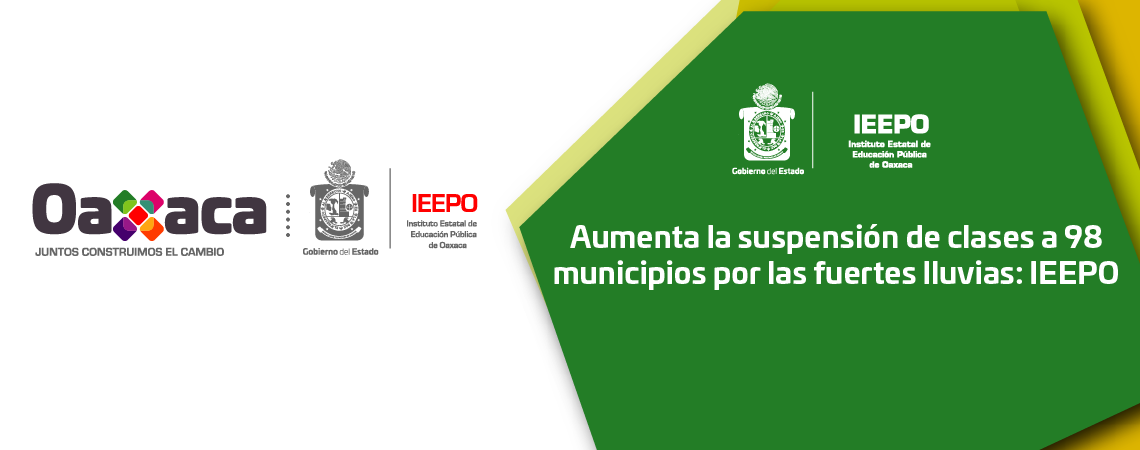 Aumenta la suspensión de clases a 98 municipios por las fuertes lluvias: IEEPO