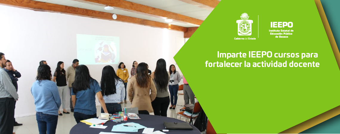 Imparte IEEPO cursos para fortalecer la actividad docente