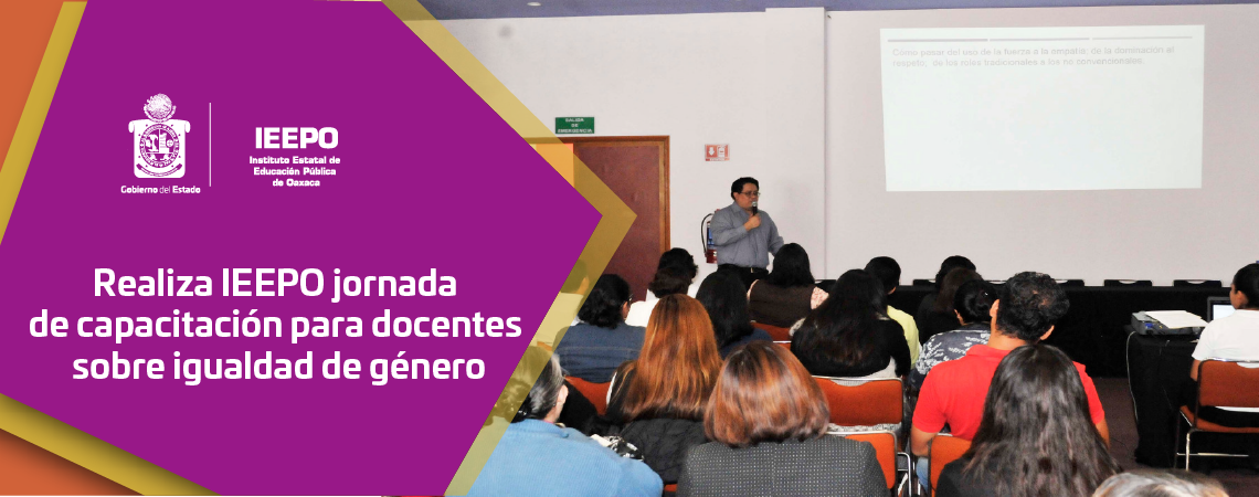 Realiza IEEPO jornada de capacitación para docentes sobre igualdad de género