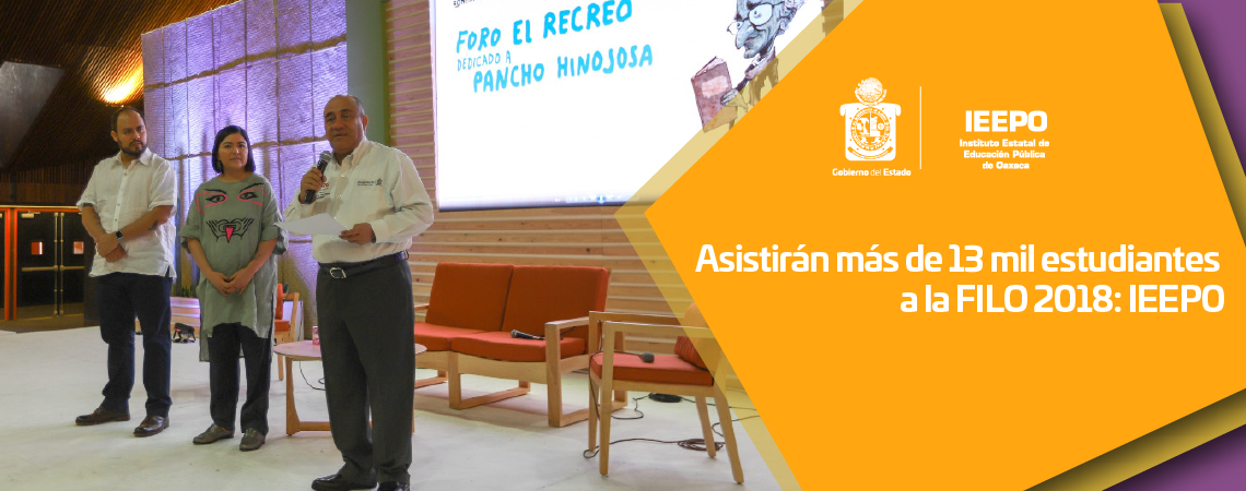 Asistirán más de 13 mil estudiantes a la FILO 2018: IEEPO