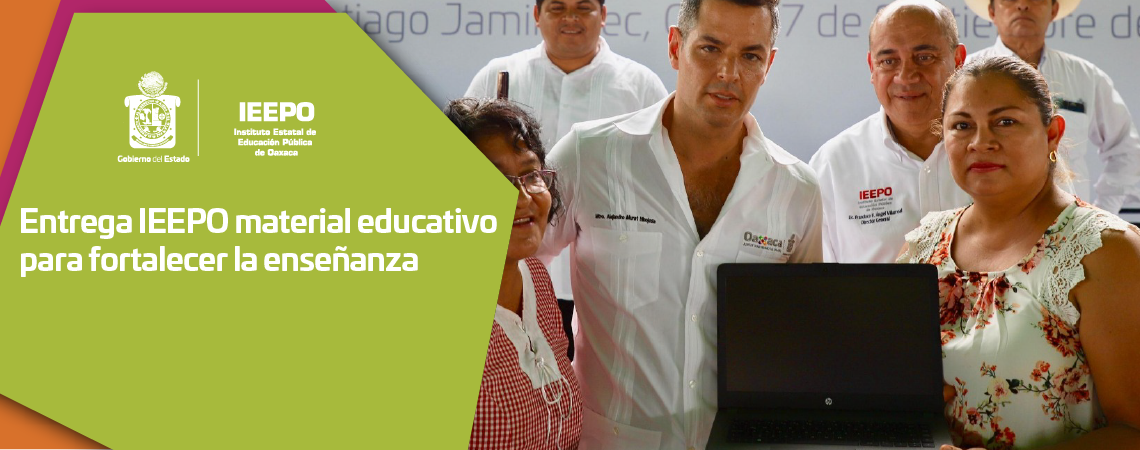 Entrega IEEPO material educativo para fortalecer la enseñanza