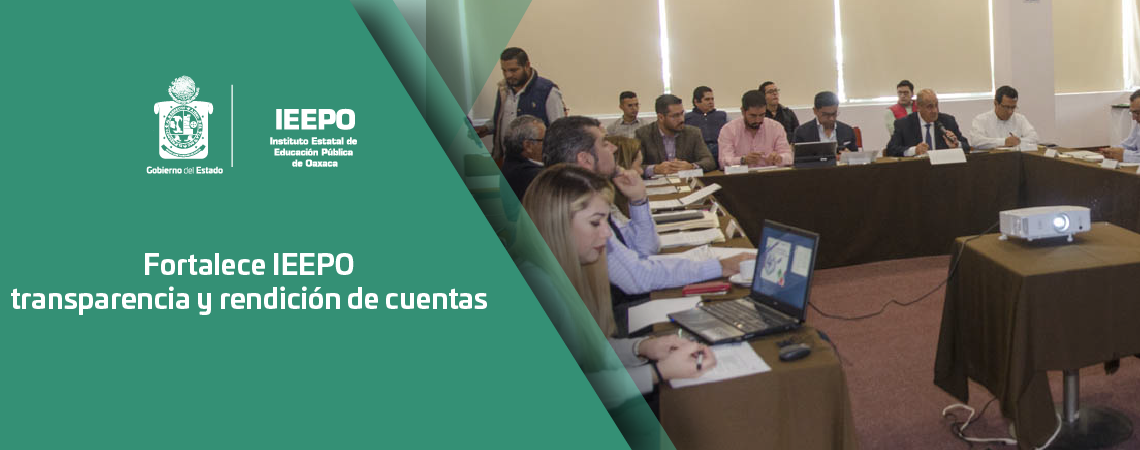Fortalece IEEPO transparencia y rendición de cuentas
