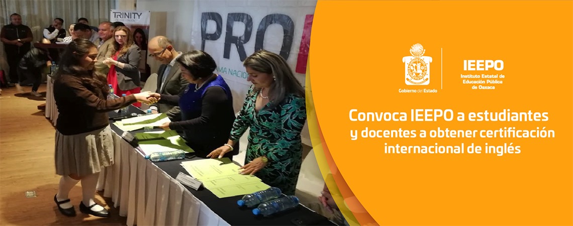 Convoca IEEPO a estudiantes y docentes obtener  certificación internacional de inglés