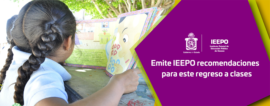 Emite IEEPO recomendaciones para este regreso a clases