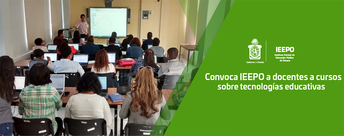 Convoca IEEPO a docentes a cursos sobre tecnologías educativas