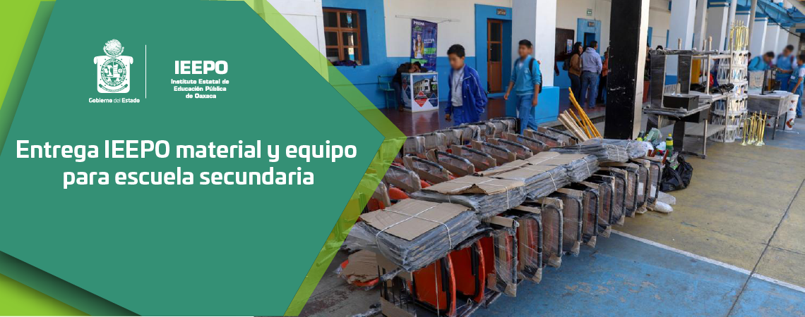 Entrega IEEPO material y equipo para escuela secundaria