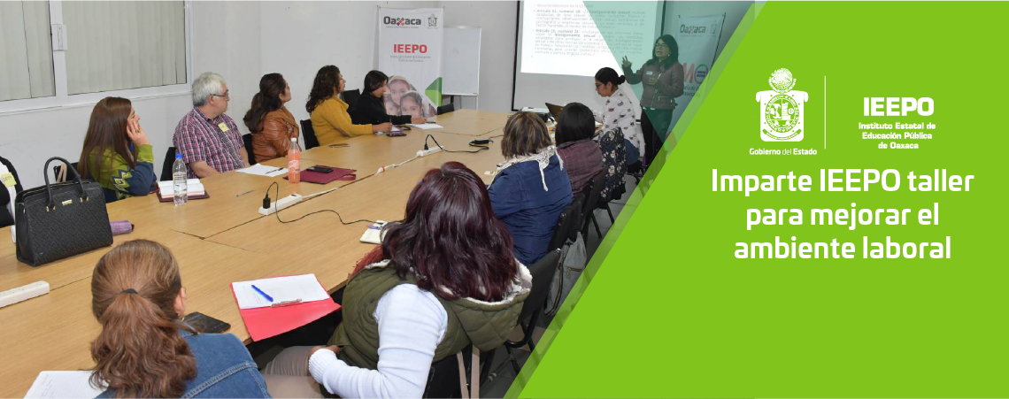 Imparte IEEPO taller para mejorar el ambiente laboral