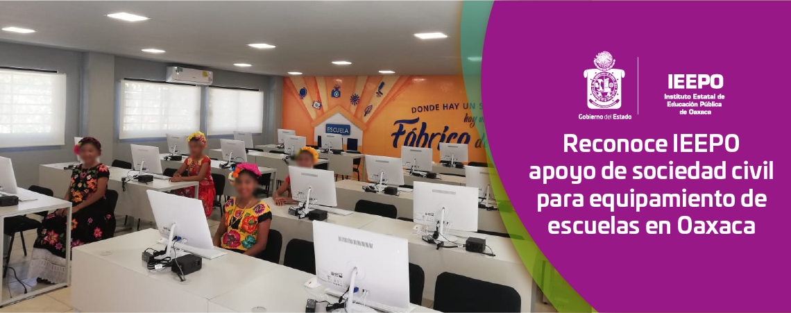 Reconoce IEEPO apoyo de sociedad civil para equipamiento de escuelas en Oaxaca